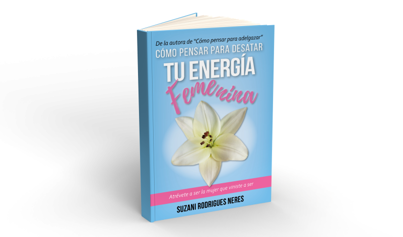 Libro Cómo pensar para desatar tu energía femenina